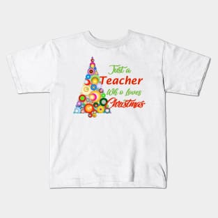 Just a Teacher who loves Christmas Kids T-Shirt